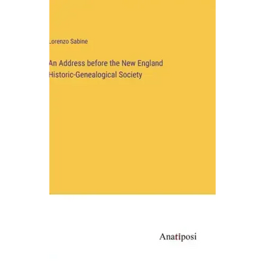 An Address before the New England Historic-Genealogical Society