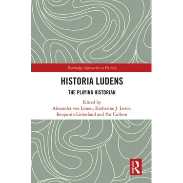 Historia Ludens: The Playing Historian