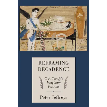 Reframing Decadence: C. P. Cavafy's Imaginary Portraits