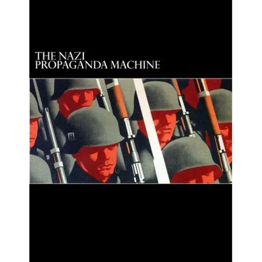 The Nazi Propaganda Machine