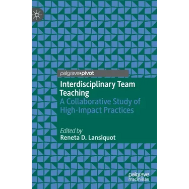 Interdisciplinary Team Teaching: A Collaborative Study of High-Impact Practices