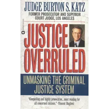 Justice Overruled: Unmasking the Criminal Justice System