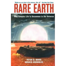 Rare Earth: Why Complex Life Is Uncommon in the Universe