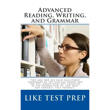 Advanced Reading, Writing, and Grammar: for Test Preparation