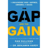 The Gap and the Gain: The High Achievers' Guide to Happiness, Confidence, and Success