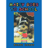 Maisy Goes to School
