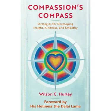 Compassion's COMPASS: Strategies for Developing Insight, Kindness, and Empathy