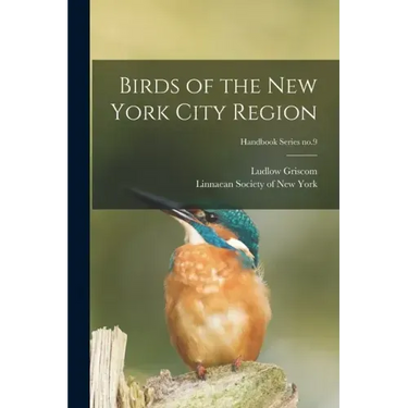 Birds of the New York City Region; Handbook Series no.9