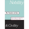 Nobility and Civility: Asian Ideals of Leadership and the Common Good