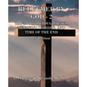 Redeemed by God - 2: Salvation Through Jesus, New World Order, and Time of the End (3rd Edition)