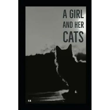 A Girl and Her Cats: A Poetry Collection