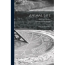 Animal Life: A First Book of Zoology