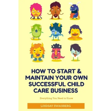 How to Start & Maintain Your Own Successful Child Care Business