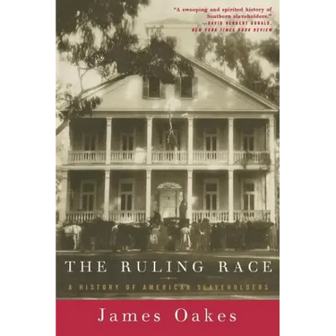 Ruling Race: A History of American Slaveholders