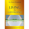 Living in God's Presence: Pursuing Intimacy with Our Heavenly Father