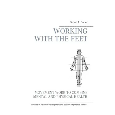 Movement work according to Elsa Gindler: working with the feet