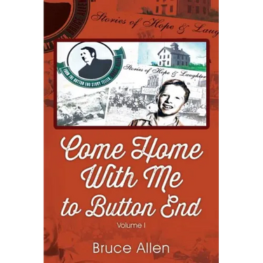 Come Home with Me to Button End: Volume I