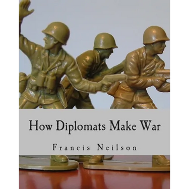 How Diplomats Make War (Large Print Edition)