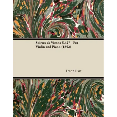 Soirées de Vienne S.427 - For Violin and Piano (1852)
