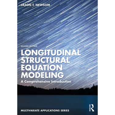 Longitudinal Structural Equation Modeling: A Comprehensive Introduction