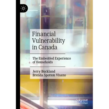 Financial Vulnerability in Canada: The Embedded Experience of Households