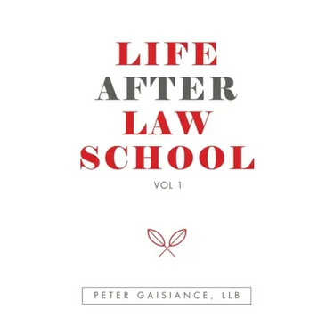 Life After Law School: Vol 1