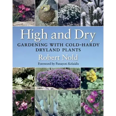 High and Dry: Gardening with Cold-Hardy Dryland Plants