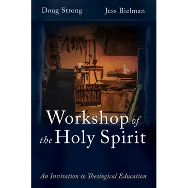 Workshop of the Holy Spirit: An Invitation to Theological Education