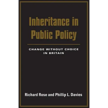 Inheritance in Public Policy: Change Without Choice in Britain