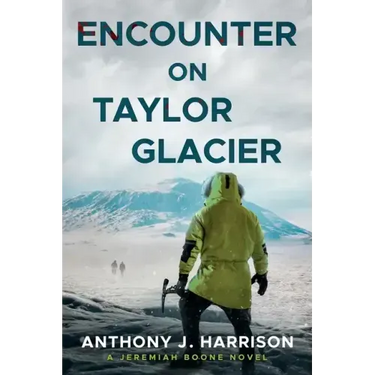 Encounter On Taylor Glacier - A Jeremiah Boone Novel