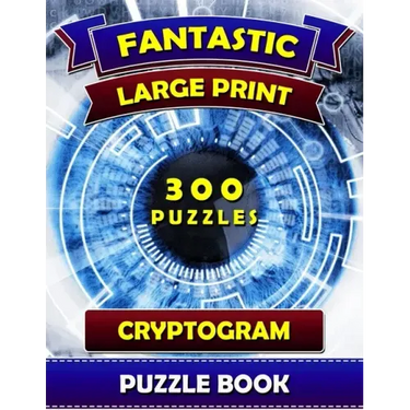 Fantastic Large Print Cryptogram Puzzle Books (300 Puzzles): Cryptoquip Books for Adults. Cryptoquote Puzzle Books for Adults.