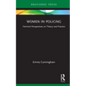 Women in Policing: Feminist Perspectives on Theory and Practice