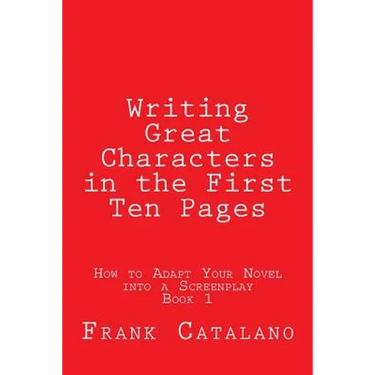 Writing Great Characters in the First Ten Pages