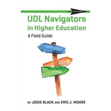 UDL Navigators in Higher Education: A Field Guide