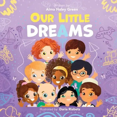 Our little dreams: A Children's Book About Dreams And Diversity