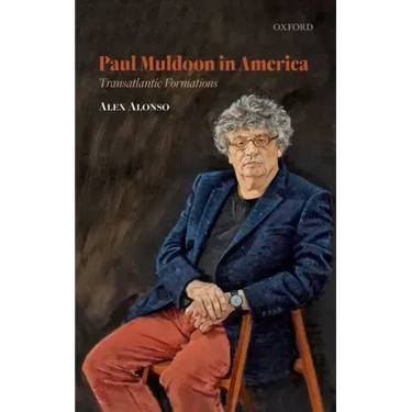 Paul Muldoon in America: Transatlantic Formations