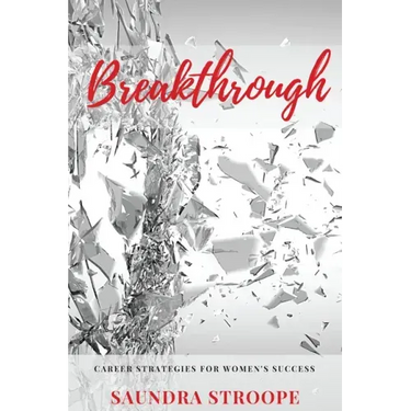 Breakthrough: Career Strategies for Women's Success