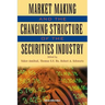 Market Making and the Changing Structure of the Securities Industry
