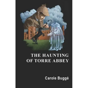 The Haunting of Torre Abbey