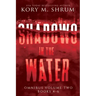 Shadows in the Water Omnibus Volume 2: Books 4 - 6