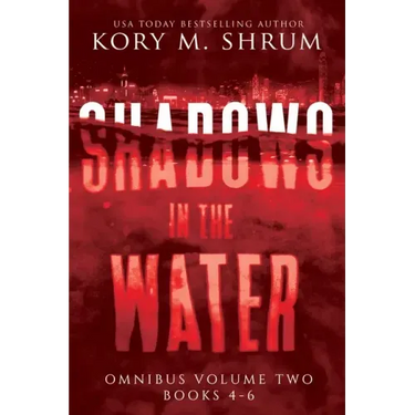 Shadows in the Water Omnibus Volume 2: Books 4 - 6