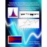 Statistically Sound Machine Learning for Algorithmic Trading of Financial Instruments: Developing Predictive-Model-Based Trading Systems Using TSSB