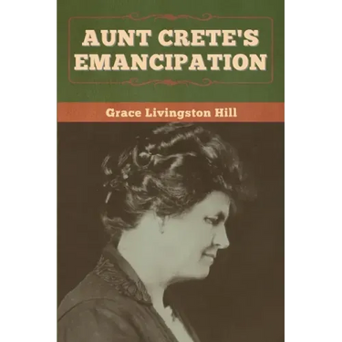 Aunt Crete's Emancipation