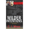 Wilder Intentions: Love, Lies and Murder in North Dakota