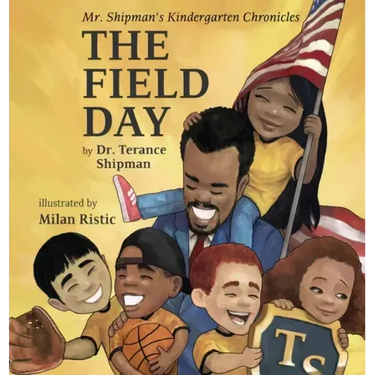 Mr. Shipman's Kindergarten Chronicles: The Field Day