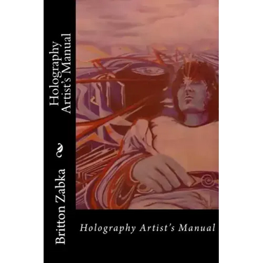 Holography Artist's Manual