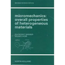 Micromechanics: Overall Properties of Heterogeneous Materials