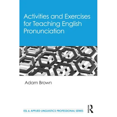 Activities and Exercises for Teaching English Pronunciation