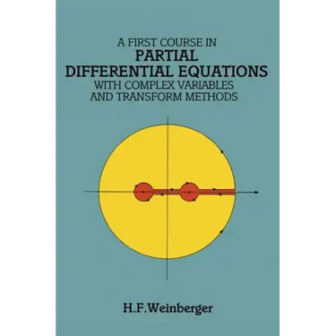 A First Course in Partial Differential Equations: With Complex Variables and Transform Methods