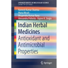 Indian Herbal Medicines: Antioxidant and Antimicrobial Properties